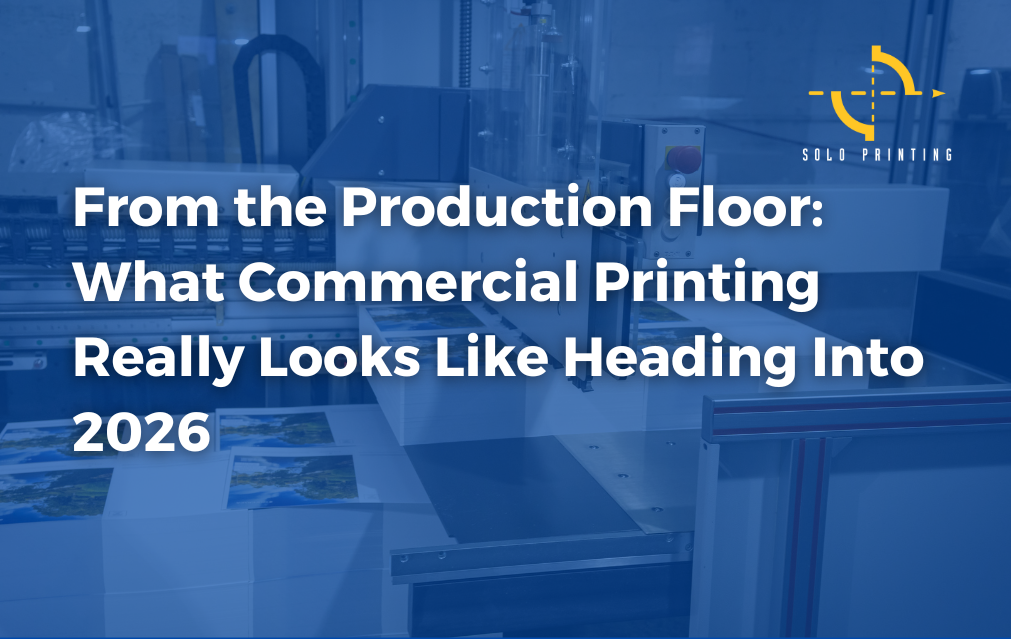 From the Production Floor: What Commercial Printing Really Looks Like Heading Into 2026